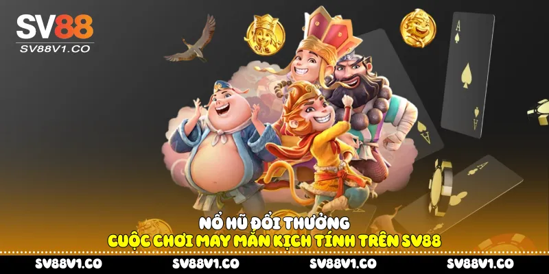 Nổ hũ đổi thưởng